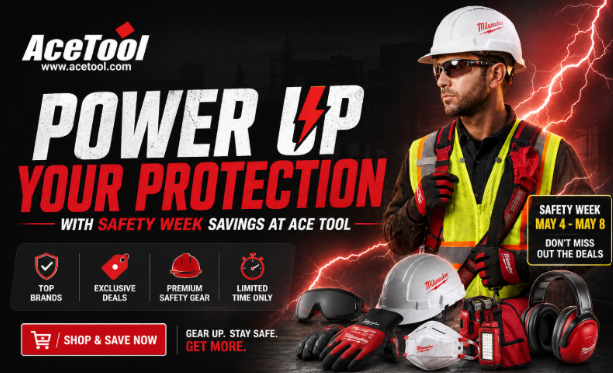 Power Up Your Protection with Safety Week Savings at Ace Tool
