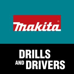 Makita Drills and Drivers