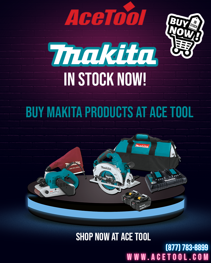 Buy Makita Products at Ace Tool!